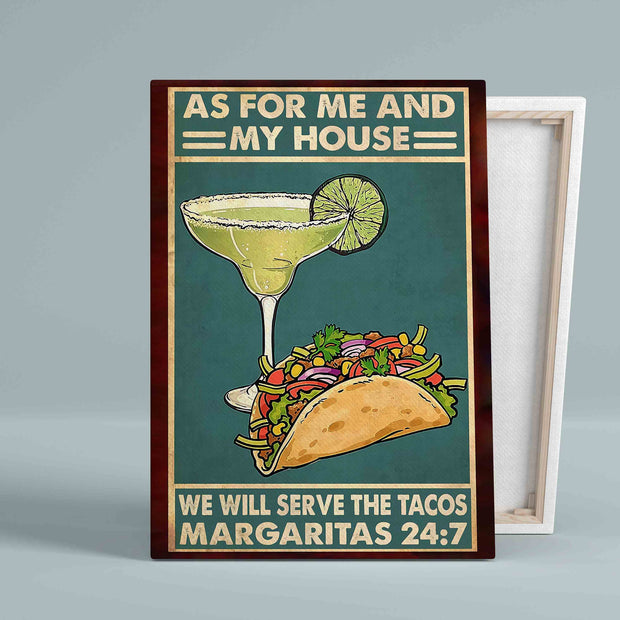As For Me And My House We Will Serve The Tacos Margaritas Cocktail Canvas HY209034