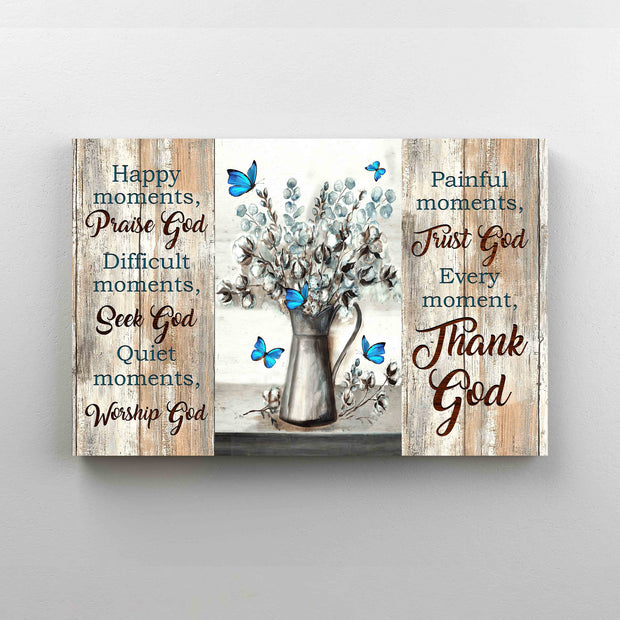 Happy Moments Praise God Jesus Cotton Flower Butterfly Canvas HY209064