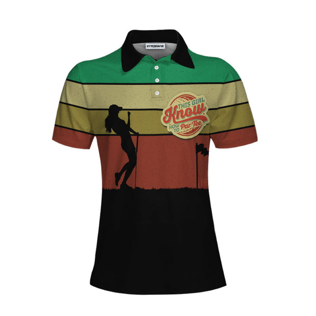 This Girl Knows How To Par Tee Golf Short Sleeve Women Polo Shirt, Colorful Golf Shirt For Ladies, Unique Female Golf Gift