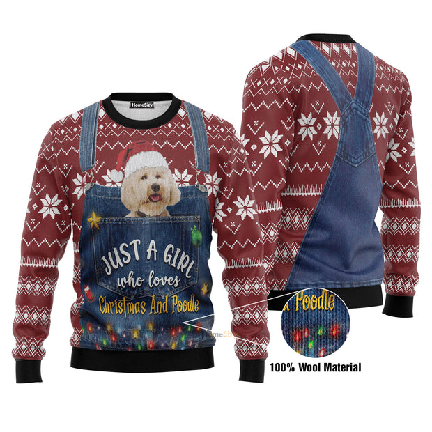 Just A Girl Who Loves Christmas And Poodle Ugly Christmas Sweater 3D Printed Best Gift For Xmas Adult | US5964 QT211734Hj