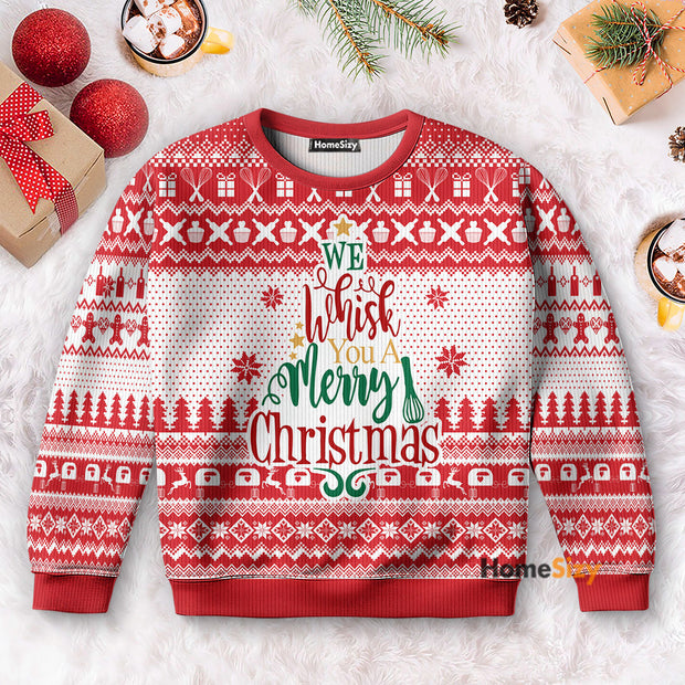 We Whisk You A Merry Christmas - Christmas Gift For Adults - 3D Ugly Christmas Sweater PN112937