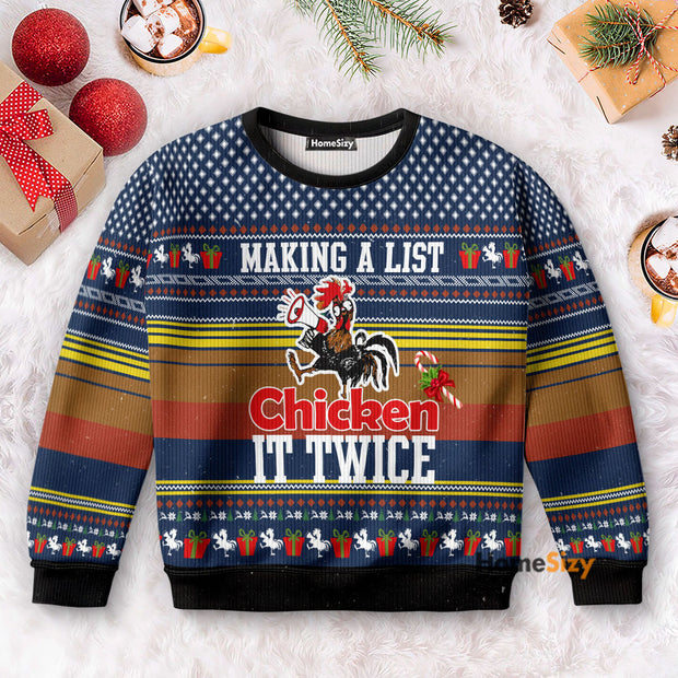 Making A List Chicken It Twice - Christmas Gift For Adults - 3D Ugly Christmas Sweater PN112754