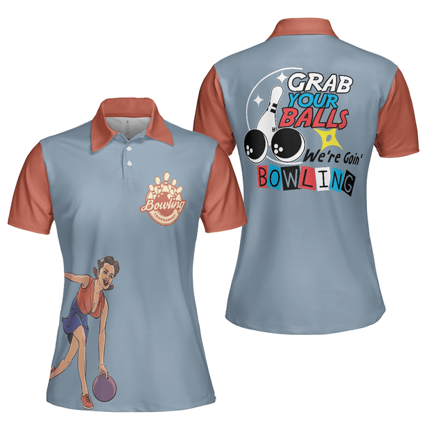 Grab Your Balls We're Going Bowling Funny - Women Polo
