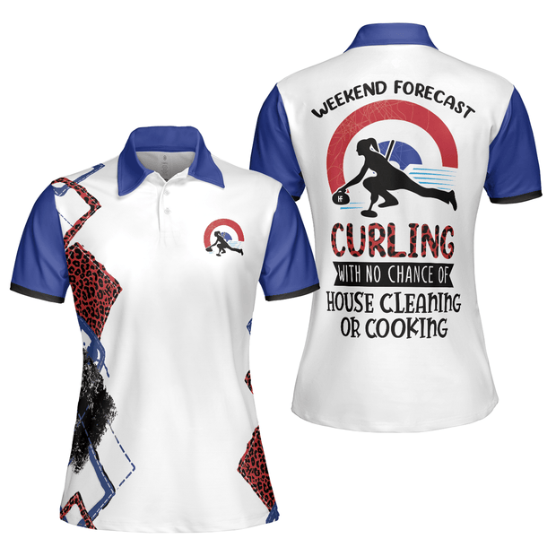 Weekend Forecast Curling With No Chance Of House Cleaning Or Cooking - Women Polo