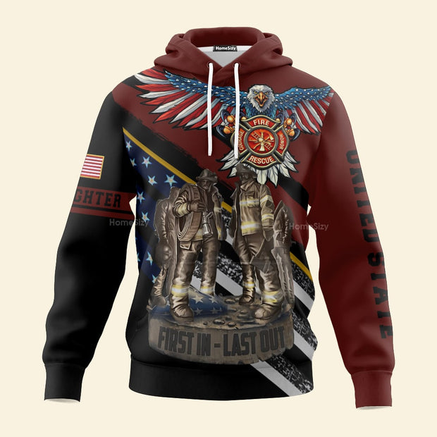US FIREFIGHTER FIRST IN LAST OUT 3D Zipped Hoodie Sweatshirt T