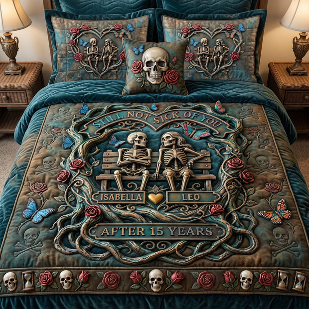 Still Not Sick Of You Skeleton Anniversary Gift For Couple - Personalized Quilt Bedding Set