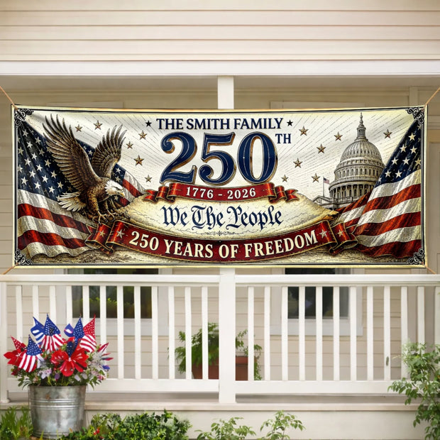 Made Of Freedom And American Spirit - Personalized Banner - 250th Anniversary Gift