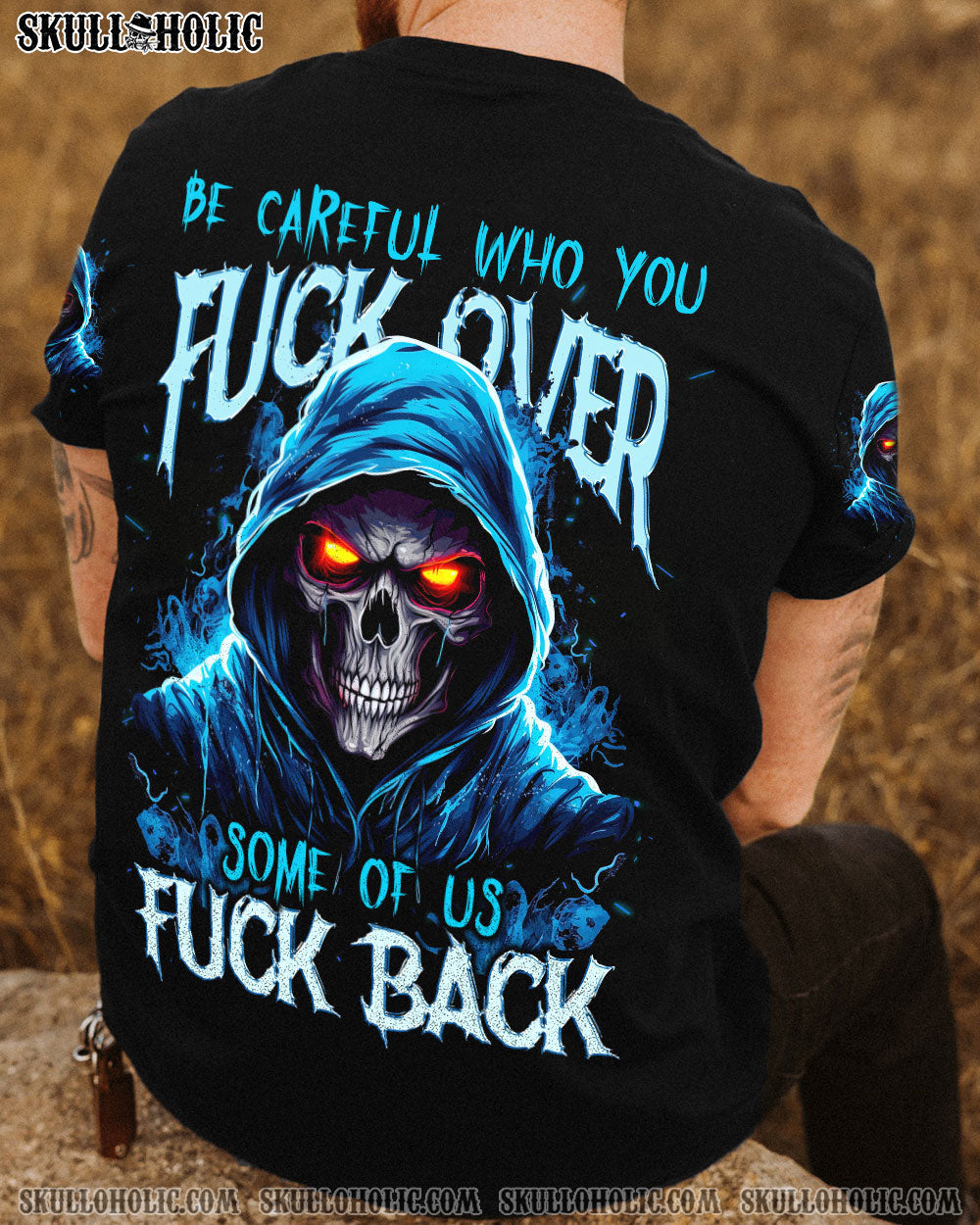 Be Careful Who You F Over Some of Us F Back Grim Reaper Skull Graphic AOP Shirts _7_ FY8uf