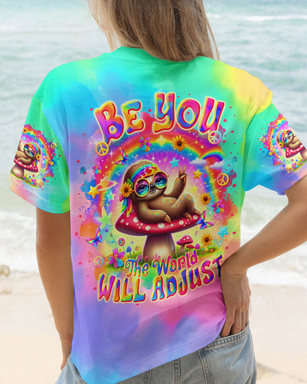 Be You The World Will Adjust - Sloth Design Tie-Dye for Women - AOP Shirts