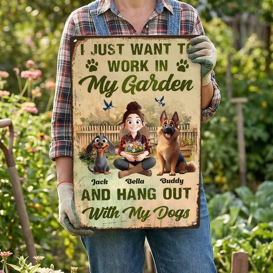 I_Just_Want_To_Work_In_My_Garden_And_Hang_Out_With_My_Dogs_Personalized_Metal_Sign_2