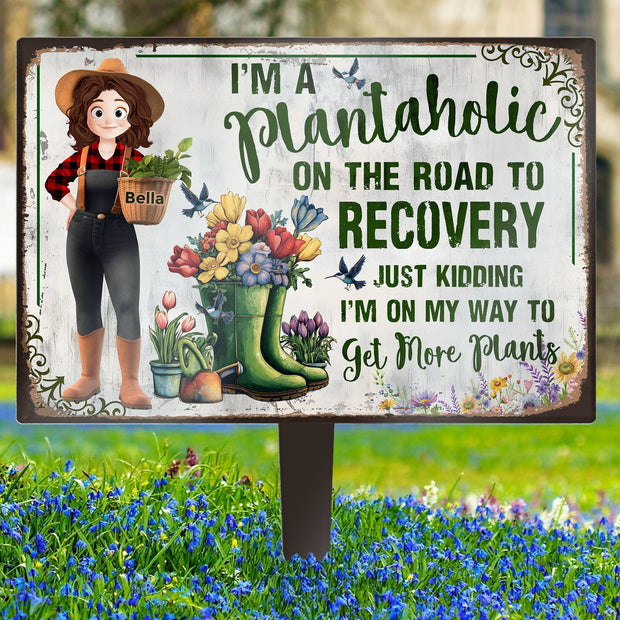I'm A Plantaholic Just Kidding Get More Plants - Personalized Metal Sign - Gift For Garden Lovers
