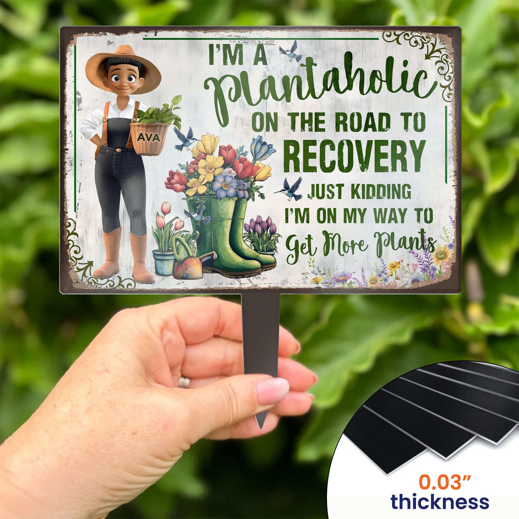 I_m A Plantaholic Just Kidding Get More Plants Personalized Metal Garden Stake_3