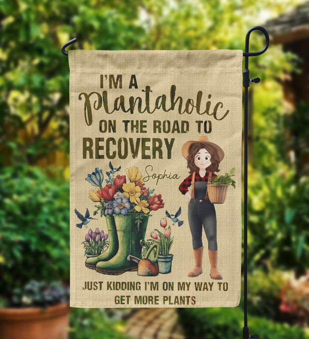 I'm A Plantaholic On The Road To Recovery Just Kidding - Personalized Flag - Gift For Garden Lovers