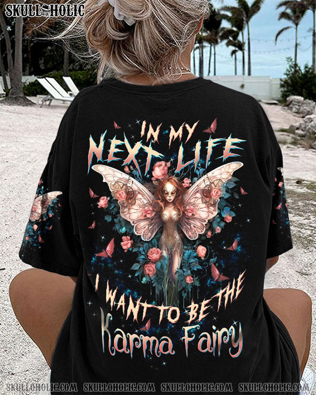 In My Next Life I Want to Be the Karma Fairy - Mystical Karma Fairy Mystical Karma Fairy - AOP Shirts