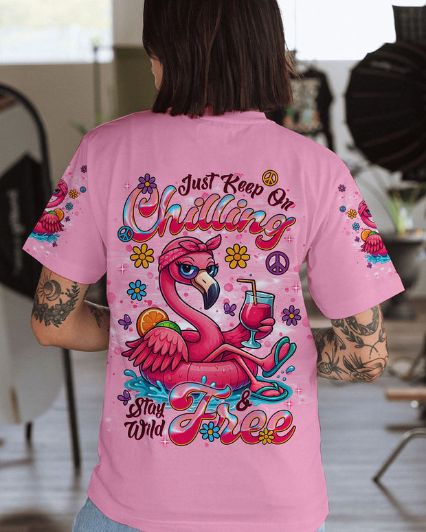 Just Keep On Chilling Stay Wild & Free - Pink Flamingo Cute Summer - AOP Shi