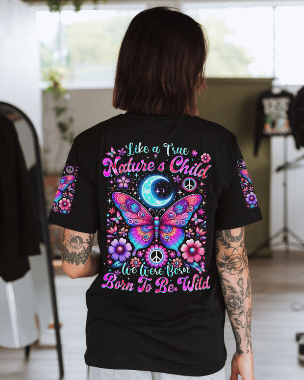 Like a True Nature?s Child We Were Born to Be Wild - Psychedelic Butterfly Graphic - AOP Shirts