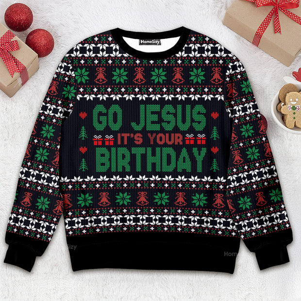 Go Jesus It's Your Birthday - Christmas Gift For Adults - 3D Ugly Christmas Sweater QT312026
