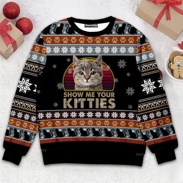 Cat Show Me Your Kitties - Christmas Gift For Cat Lovers - Ugly Christmas Sweater QT309281
