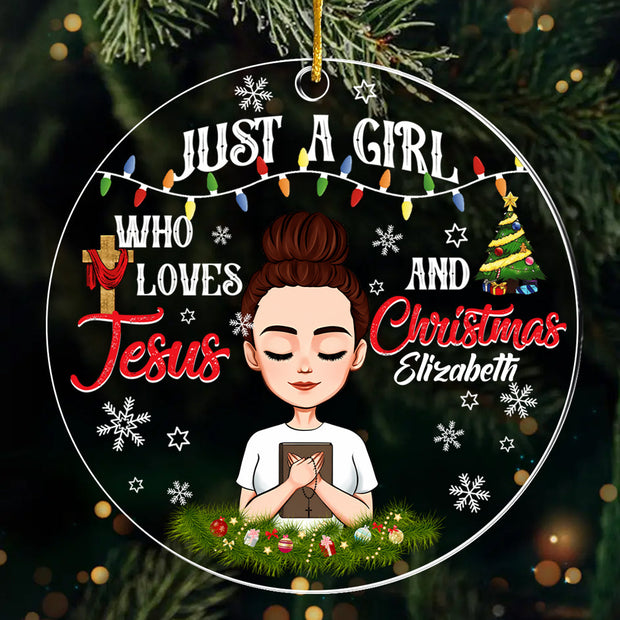 Just A Girl Who Loves Jesus And Christmas - Personalized Acrylic Ornament | CLGOD01 NL122