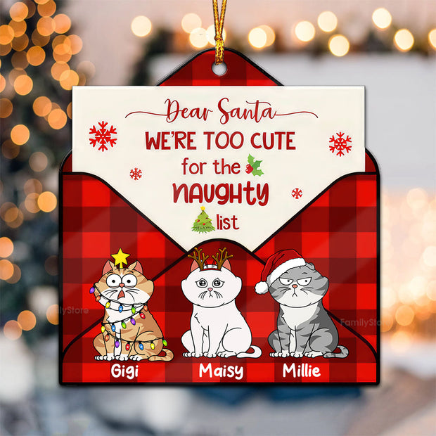 Dear Santa, We're Too Cute For The Naughty List - Personalized Acrylic Ornament - Gift For Cat Lover, Cat Mom, Cat Dad - CLP03 NA94