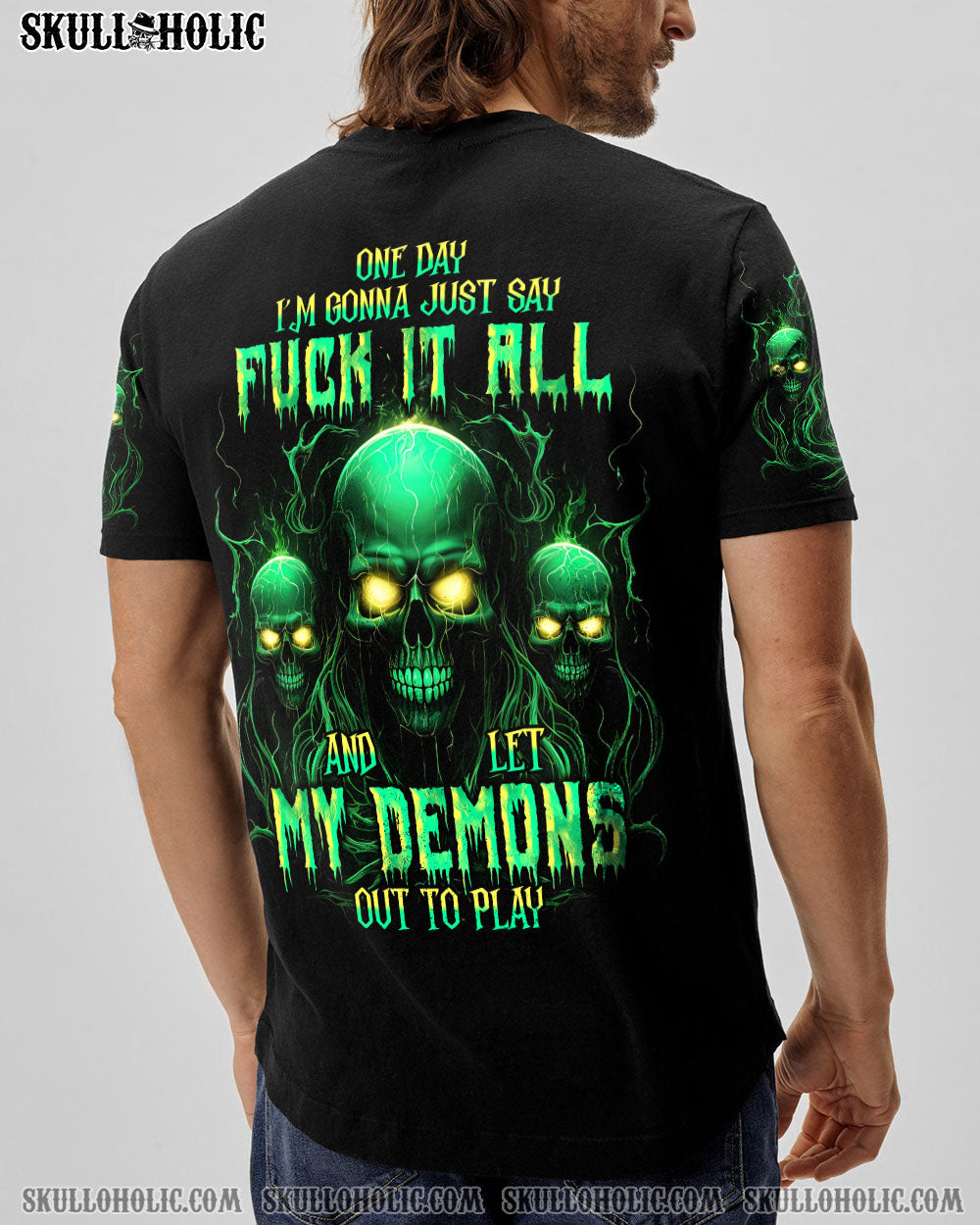 One Day I_E2_80_99m Gonna Just Say F It All and Let My Demons Out to Play Green Skull Graphic Tee AOP Shirts _5_ dAhi9