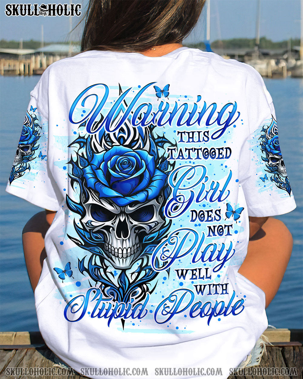 Warning this Tattooed Girl does not Play well with Stupid People Blue Skull Rose Graphic AOP Shirts _11_ lhP03