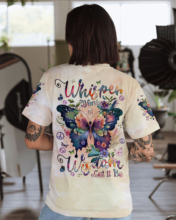 Whisper Words of Wisdom Let It Be - Butterfly Floral Graphic - AOP Shirts