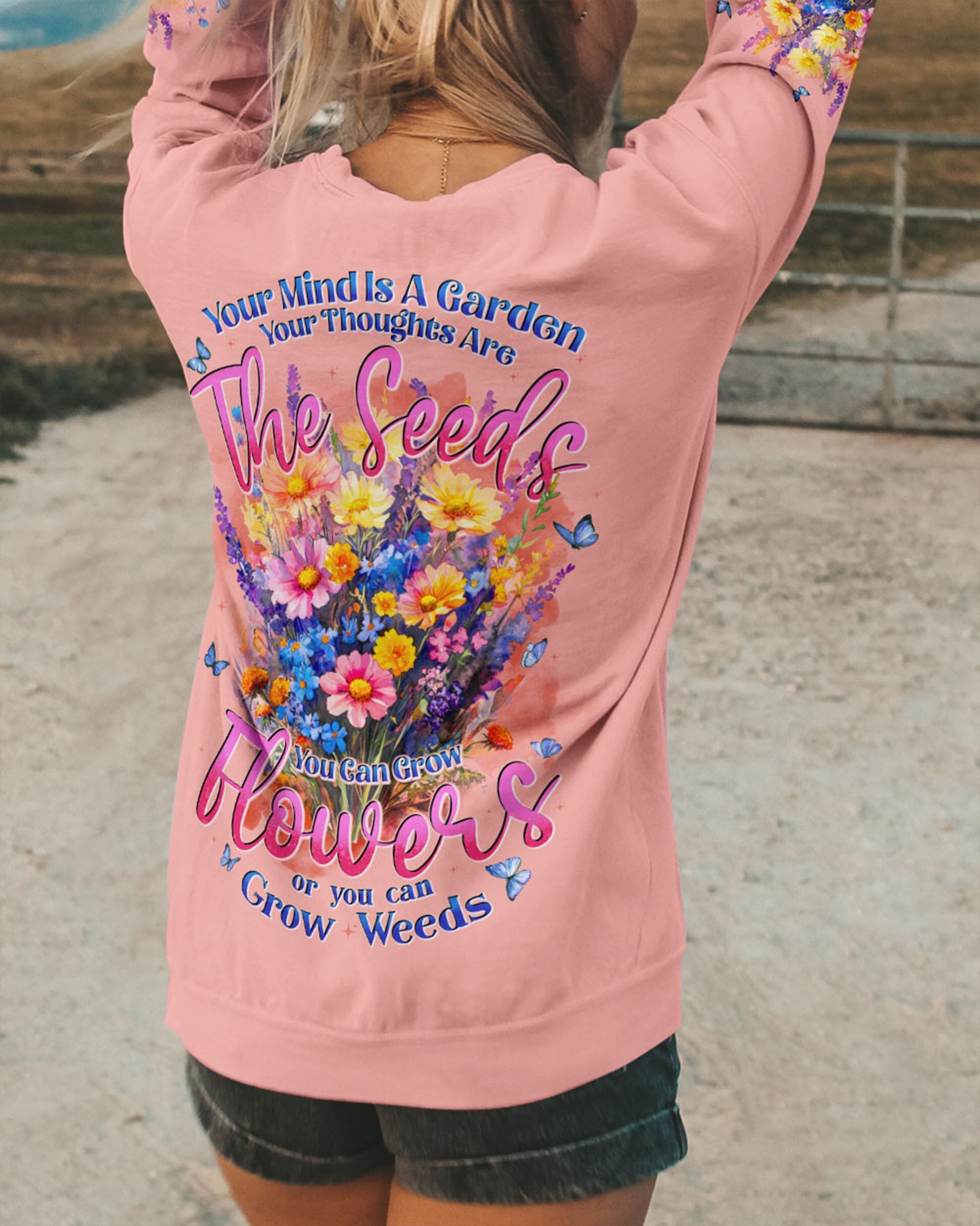 Your Mind Is a Garden You can grow Flowers or Weeds Floral Graphic with Positive AOP Shirts _10_ 87tdN