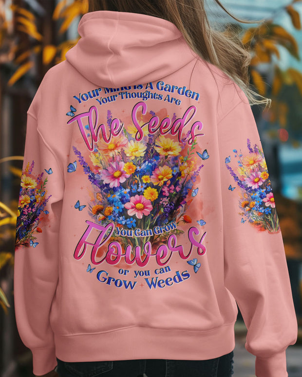 Your Mind Is a Garden You can grow Flowers or Weeds - Floral Graphic with Positive - AOP Shirts