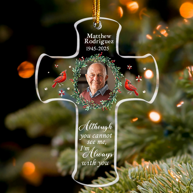 Memorial Christmas Ornament I'm Always With You - Personalized Acrylic Photo Ornament TD118