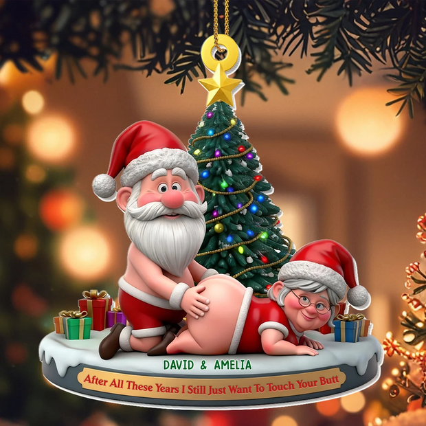 Funny Christmas I Still Just Want To Touch Your Butt Gift For Couples, Husband And Wife - Personalized Ornament