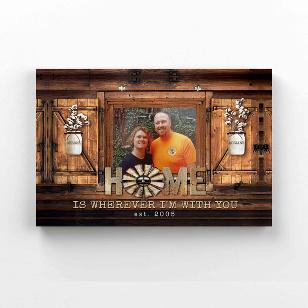 Personalized Custom Name And Insert Photo Home Is Wherever I'm With You Family Canvas HY206085Eg