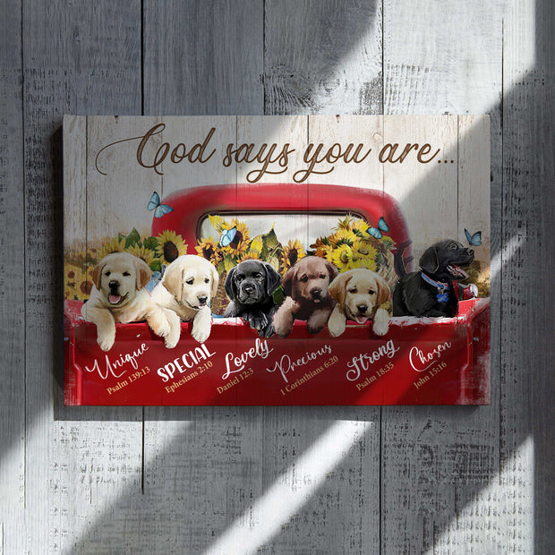 God Jesus Says You Are Labrador Dog Canvas HY210159
