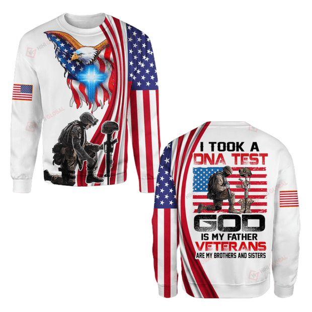 I Took A DNA Test God Jesus Is My Father Veterans Are My Brothers And Sisters US Veterans Sweatshirt QT206186Lb
