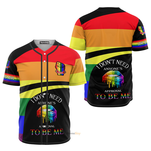 Custom Name LGBT I Don't Need Anyone's - Personalized Baseball Jersey
