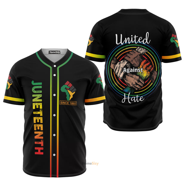 Juneteenth Since 1865 United Against Hate - Baseball Jersey