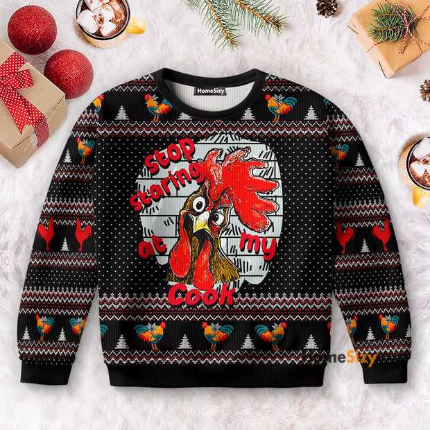 Stop Staring At My Cook Chicken - Christmas Gift For Adults- 3D Ugly Christmas Sweater PN112755