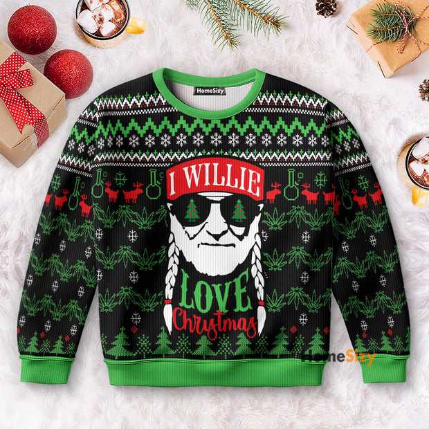 I Willie Love Christmas Willie Nelson Bond Weed Funny Ugly Christmas Sweater PN112901