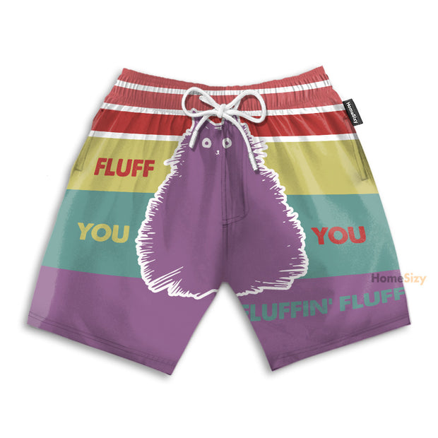 Fluff You You Fluffin Fluff Cat Funny Style - Beach Shorts