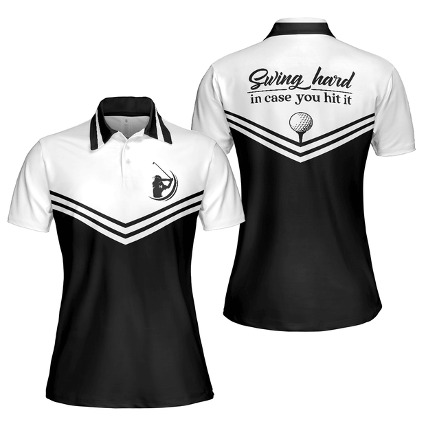 Swing Hard In Case You Hit It Golf - Women Polo