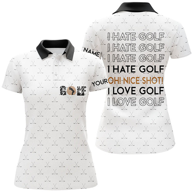 Custom Name I Hate Golf Nice Shot I Love Golf - Personalized Women Polo