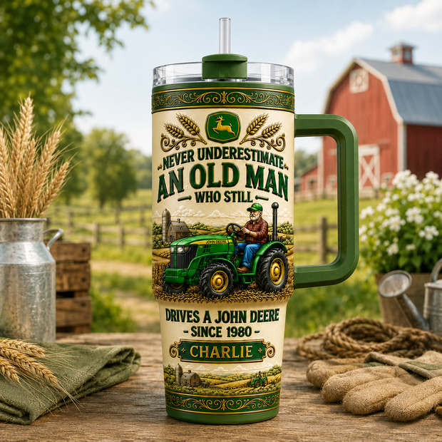 Never Underestimate An Old Man Who Still Drives A John Deere - Personalized Tumbler - Gift For Farmers
