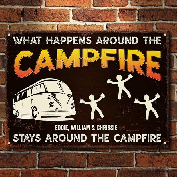 What Happens Around The Campire Stays Around The Campfire - Personalized Camping Metal Sign - Gift For Camping Lovers