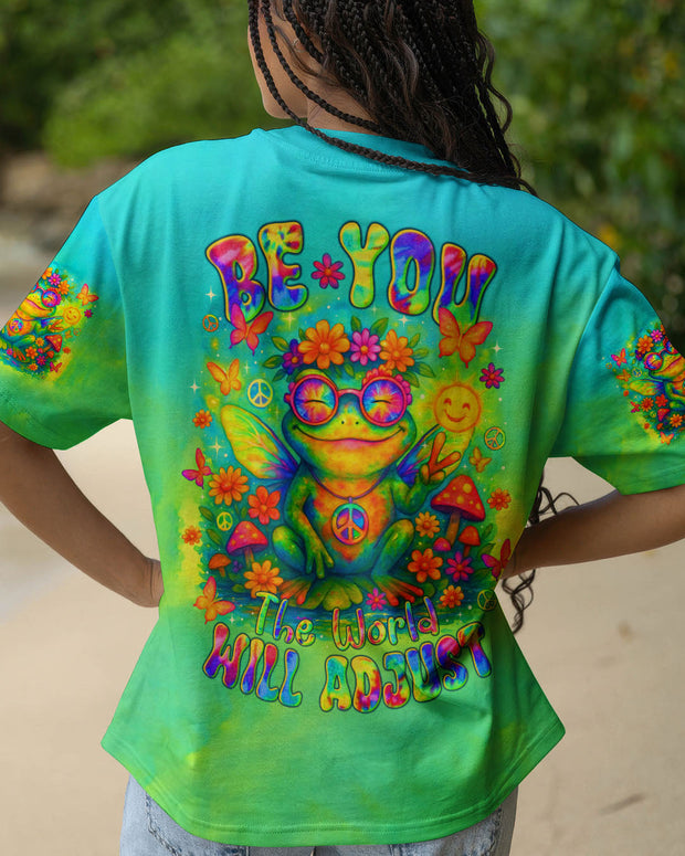 Be You, The World Will Adjust - Hippie Frog Tie-Dye Style for Women - AOP Shirts