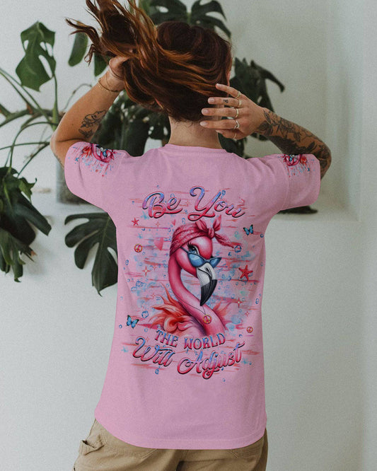 Be You The World Will Adjust Pink Flamingo Sassy Gift Graphic for Women AOP Shirts _10_ SfTyX