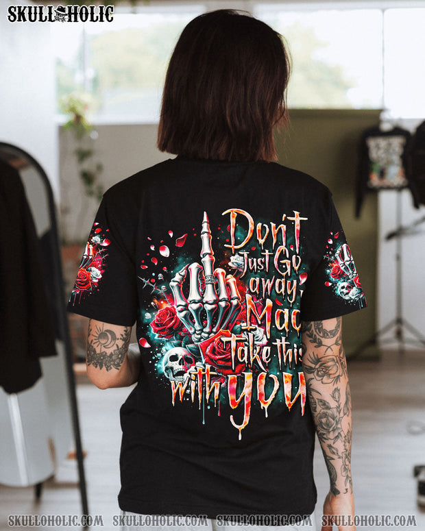 Don?t Just Go Away Mad Take This with You - Middle Finger Skull and Rose - AOP Shirts