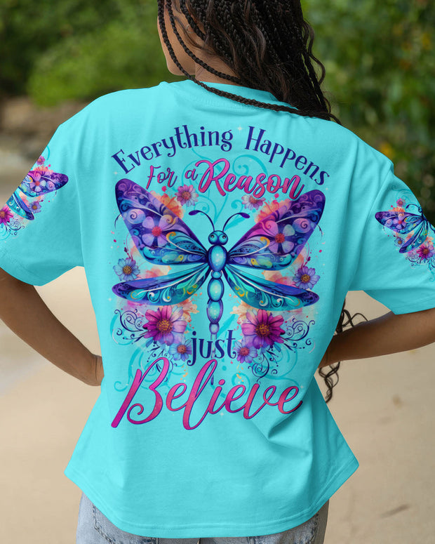 Everything Happens for a Reason Just Believe - Dragonfly and Flower Design - AOP Shirts
