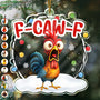FunnyChickenF Caw F PersonalizedCustomShapedAcrylicOrnament NV1383 CLA1824 DEFAULT