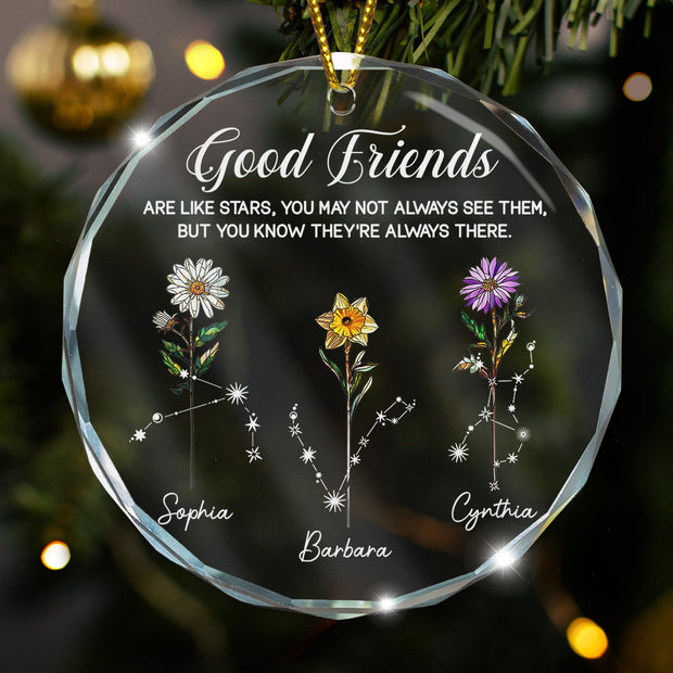 Good Friends Are Like Stars  - Personalized Round Glass Ornament - Chrismas Gift For Friends