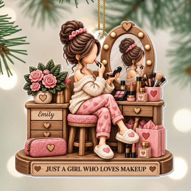 Just A Girl Who Loves Makeup-  Personalized Acrylic Ornament - Gift For Her